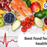 Best-food-for-heart-health & Foods to avoid healthy heart