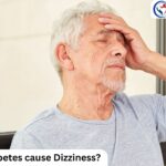 Can diabetes cause dizziness? Its Cause & Precaution