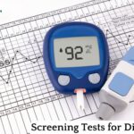 Screening tests for diabetes : A Comprehensive Guide